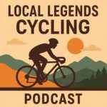Local Legends Cycling Podcast Local Legends Cycling Podcast